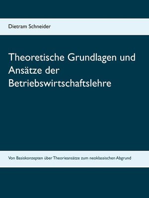 cover image of Theoretische Grundlagen und Ansätze der Betriebswirtschaftslehre